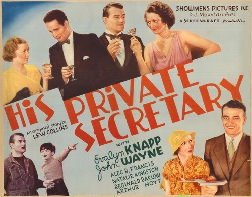 His private secretary - his,